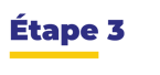 Étape 3
